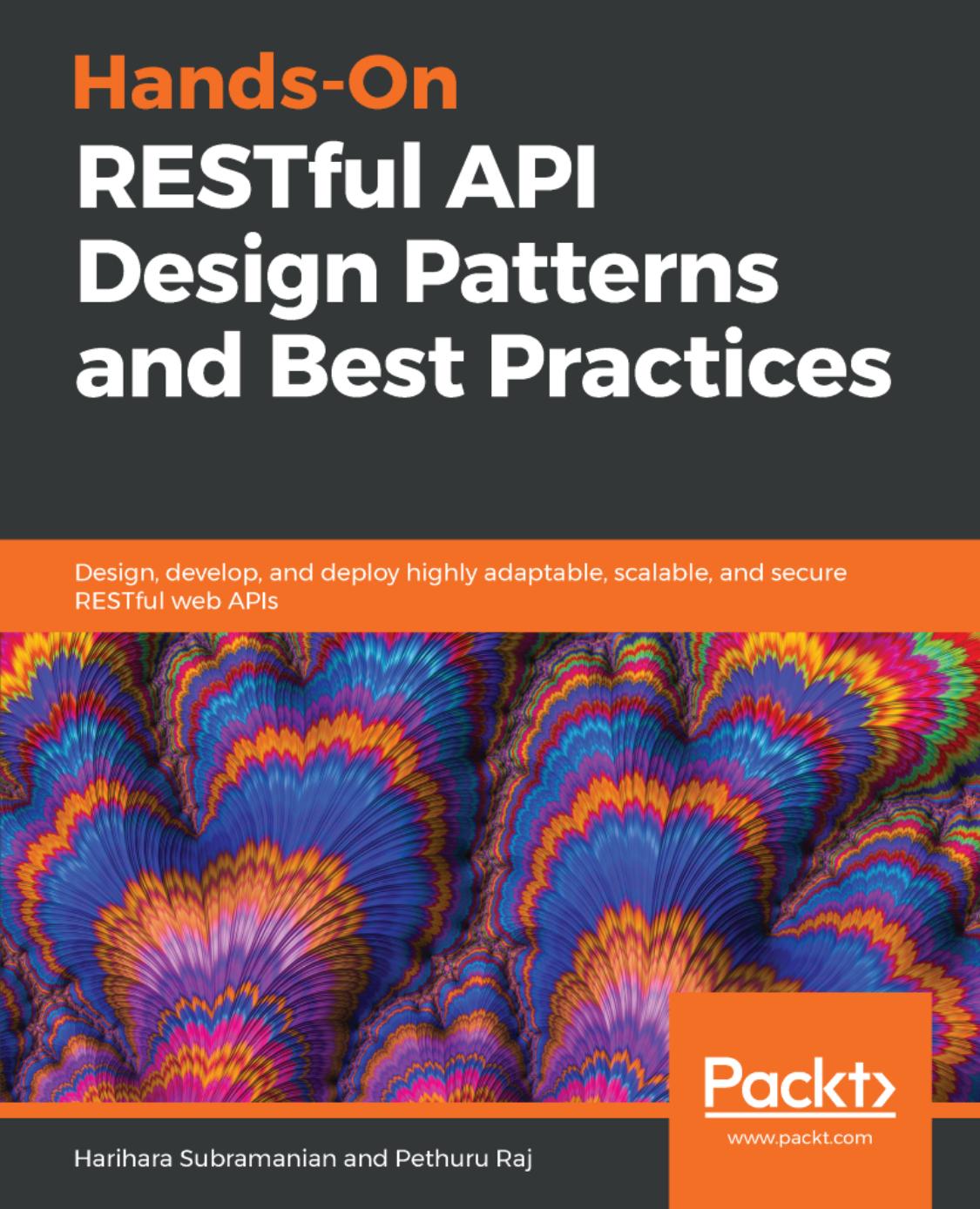 Hands-On RESTful API Design Patterns and Best Practices (java)(true pdf) by Harihara Subramanian Raj Pethuru