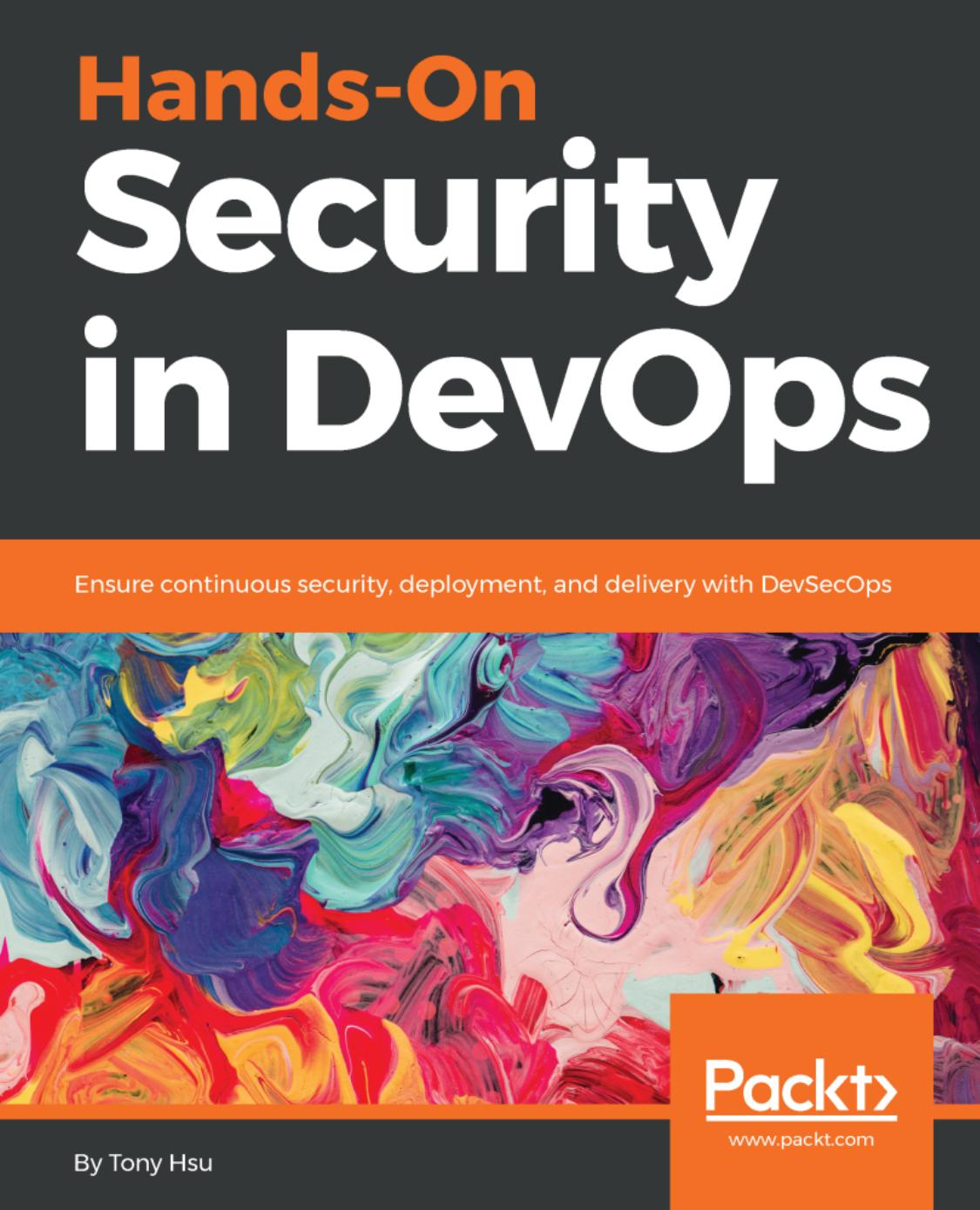 Hands-On Security in DevOps by Tony Hsu