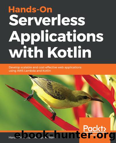 Hands-On Serverless Applications with Kotlin by Hardik Trivedi