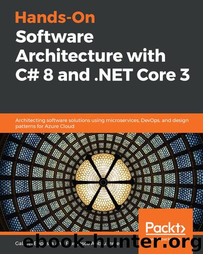 Hands-On Software Architecture with C# 8 and .NET Core 3 by Francesco Abbruzzese