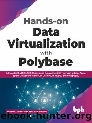 Hands-on Data Virtualization with Polybase by Pablo Alejandro Echeverria Barrios