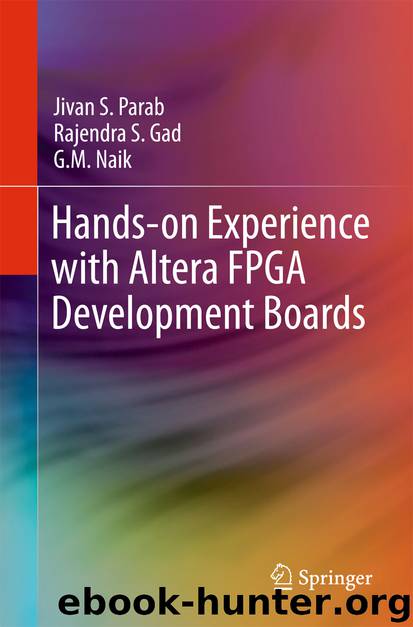 Hands-on Experience with Altera FPGA Development Boards by Jivan S. Parab Rajendra S. Gad & G. M. Naik