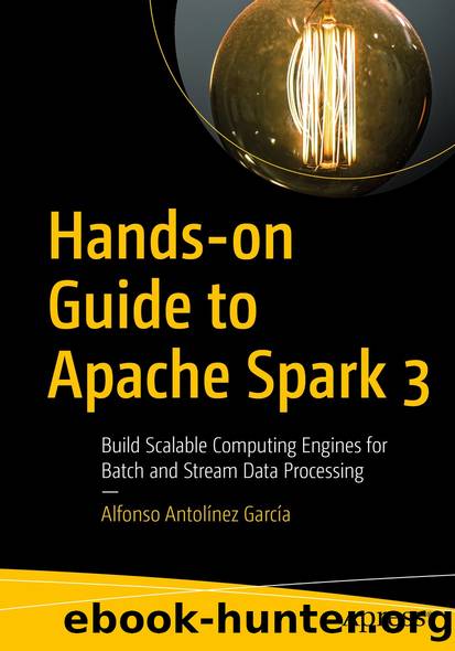 Hands-on Guide to Apache Spark 3 by Alfonso Antolínez García