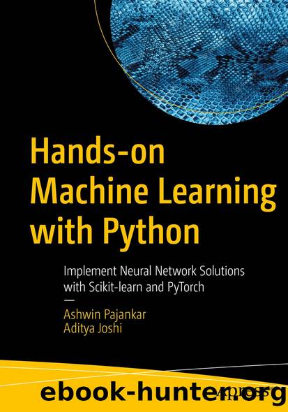 Hands-on Machine Learning with Python by Ashwin Pajankar & Aditya Joshi