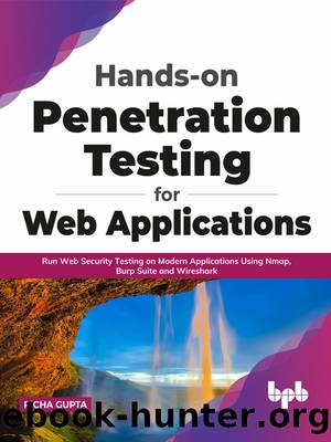 Hands-on Penetration Testing for Web Applications by Richa Gupta
