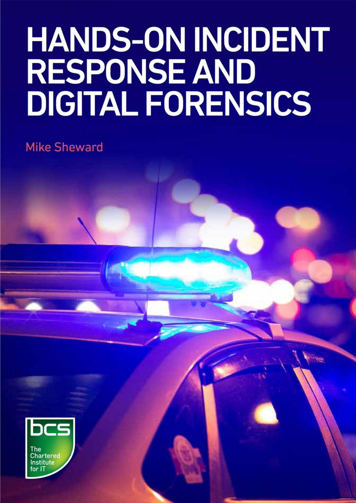 Hands-on incident response and digital forensics by Sheward Mike