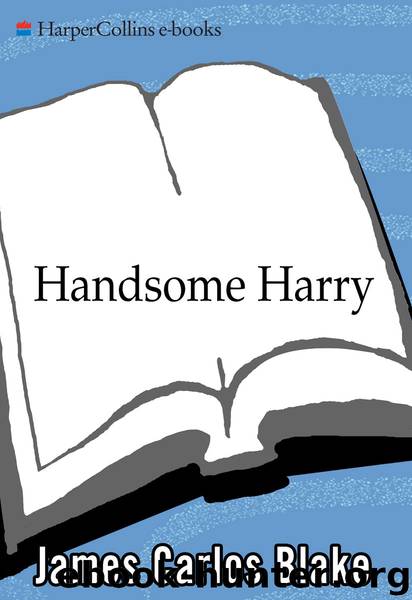 Handsome Harry by James Carlos Blake