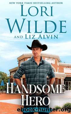 Handsome Hero: A Clean and Wholesome Contemporary Western Romance (Handsome Devils Book 7) by Lori Wilde & Liz Alvin