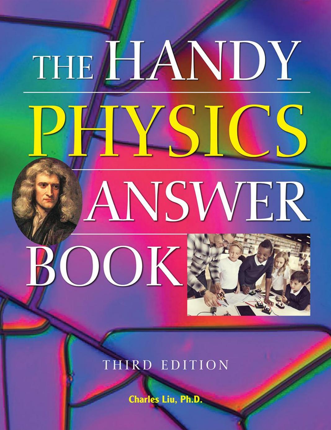 Handy Physics Answer Book, The: Third Edition (The Handy Answer Book Series) by Charles Liu