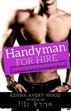 Handyman for Hire by Lila Kane & Kenna Avery Wood