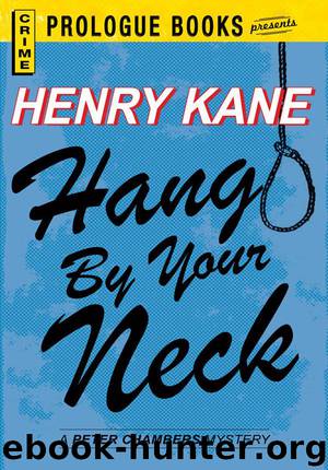 Hang By Your Neck by Henry Kane