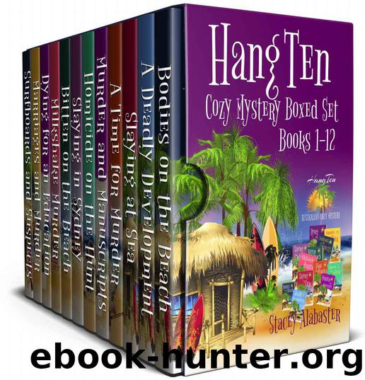 Hang Ten Australian Cozy Mystery Boxed Set: Books 1 - 12 by Stacey Alabaster