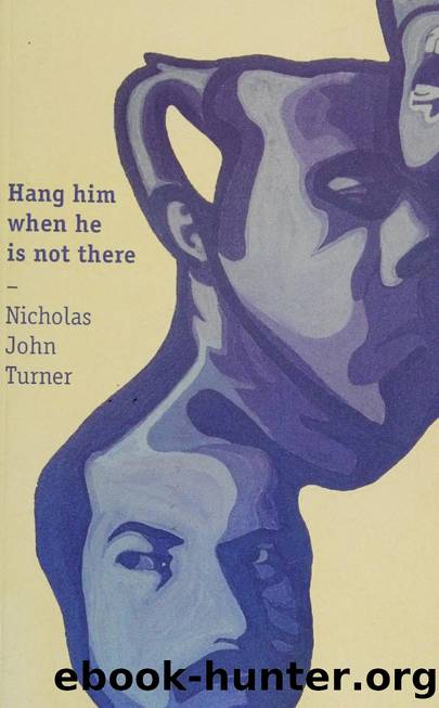 Hang him when he is not there by Turner Nicholas John author