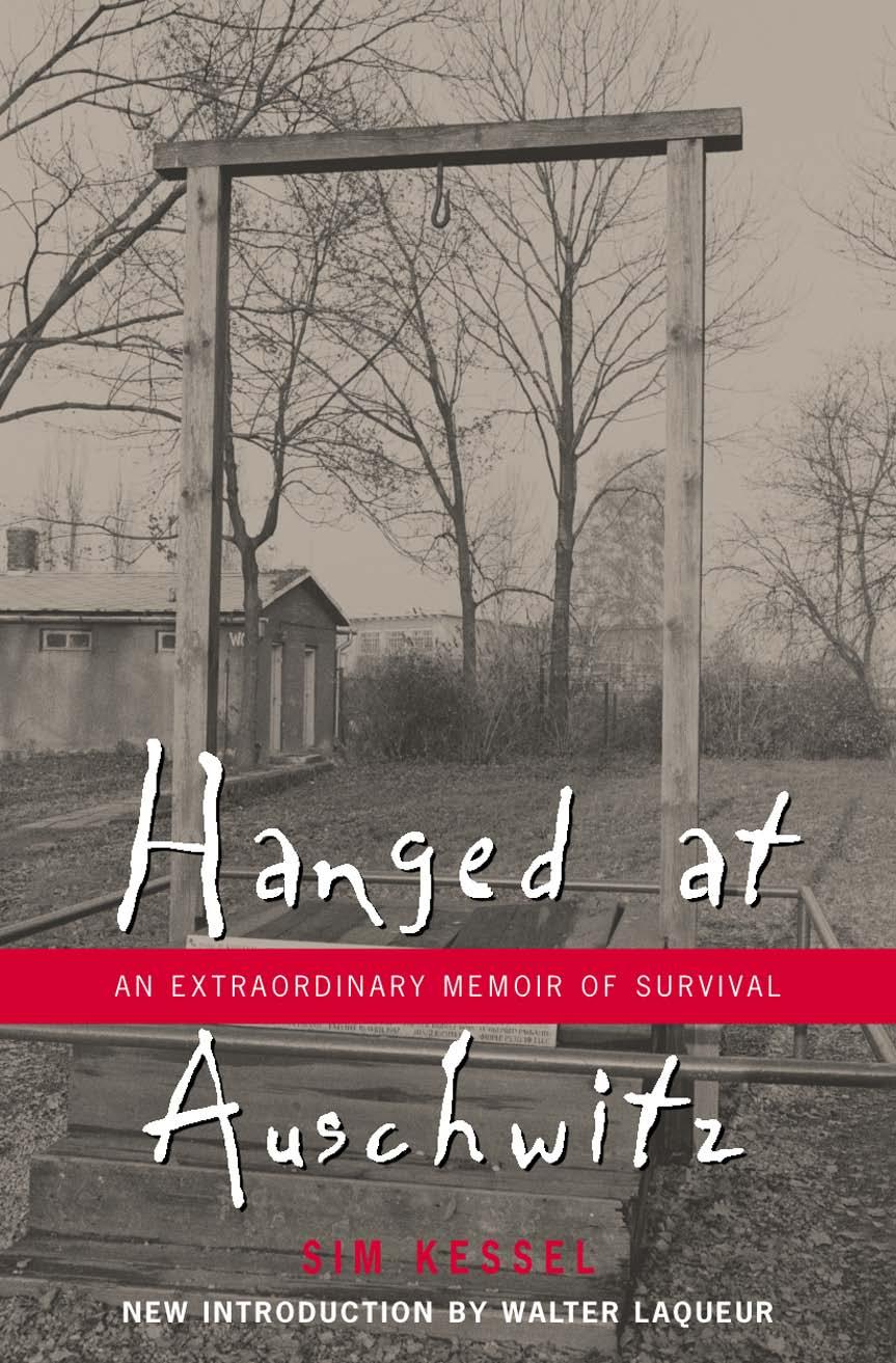 Hanged at Auschwitz: An Extraordinary Memoir of Survival by Kessel Sam