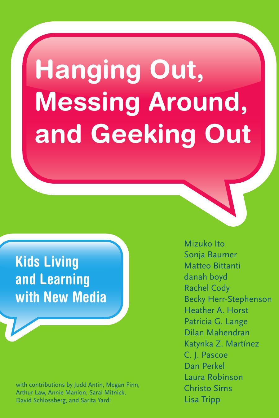 Hanging Out, Messing Around, and Geeking Out by Mizuko Ito
