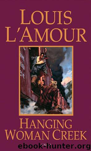Hanging Woman Creek by Louis L'Amour