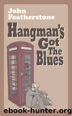 Hangman's Got the Blues by John Featherstone
