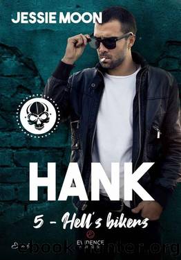 Hank (Hell's bikers) (French Edition) by Jessie Moon
