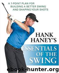 Hank Haney's Essentials of the Swing by Hank Haney