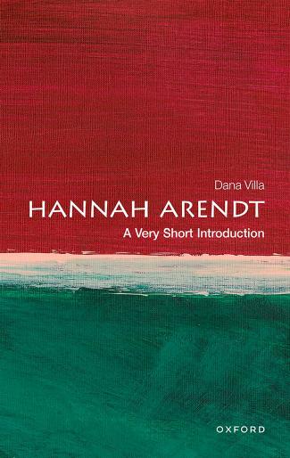 Hannah Arendt: A Very Short Introduction by Dana Villa