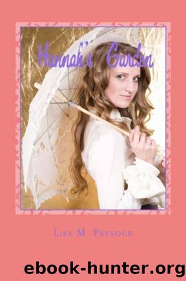 Hannah's Garden by Lisa M. Prysock