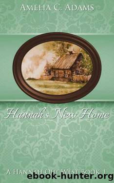 Hannah's New Home by Amelia C. Adams