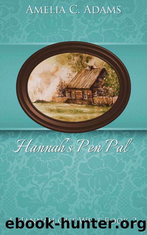 Hannah's Pen Pal (Hannah Out West Book 2) by Amelia C. Adams