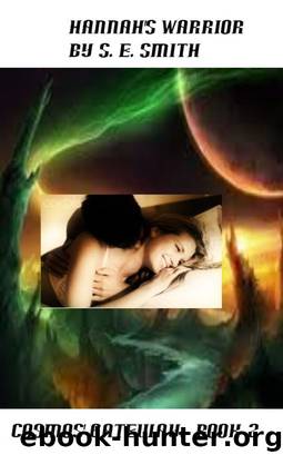 Hannah's Warrior: Cosmos' Gateway Book 2 by S. E. Smith