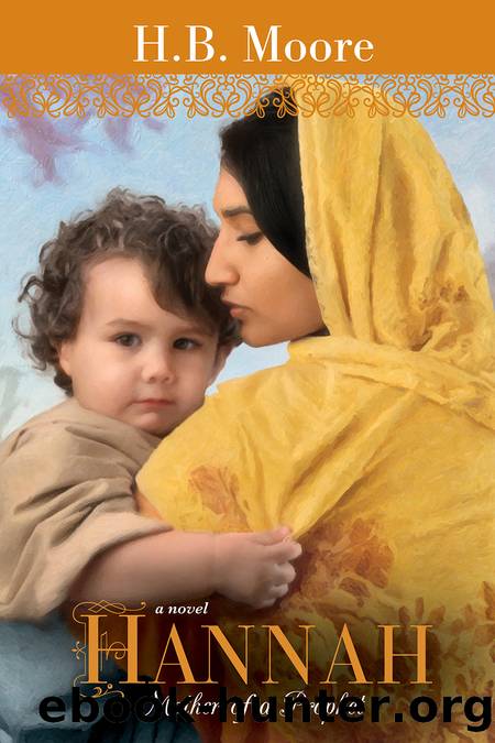 Hannah: Mother of a Prophet by H. B. Moore