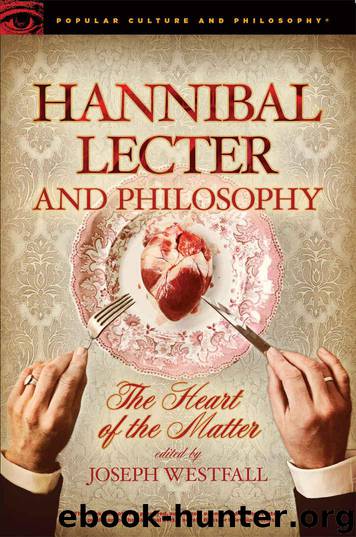 Hannibal Lecter and Philosophy (Popular Culture and Philosophy) by Joseph Westfall