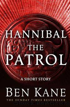 Hannibal: The Patrol [1.50] by Ben Kane
