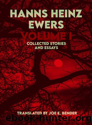 Hanns Heinz Ewers: Volume I by Hanns Heinz Ewers