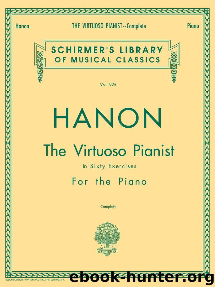Hanon--Virtuoso Pianist in 60 Exercises--Complete by C.L. Hanon