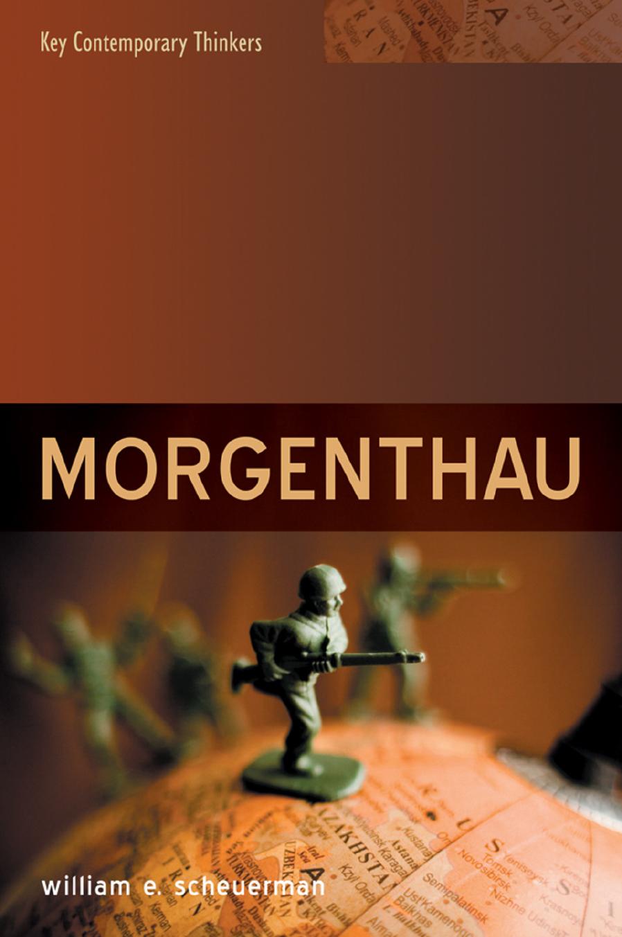 Hans Morgenthau Realism and Beyond by Scheuerman William E