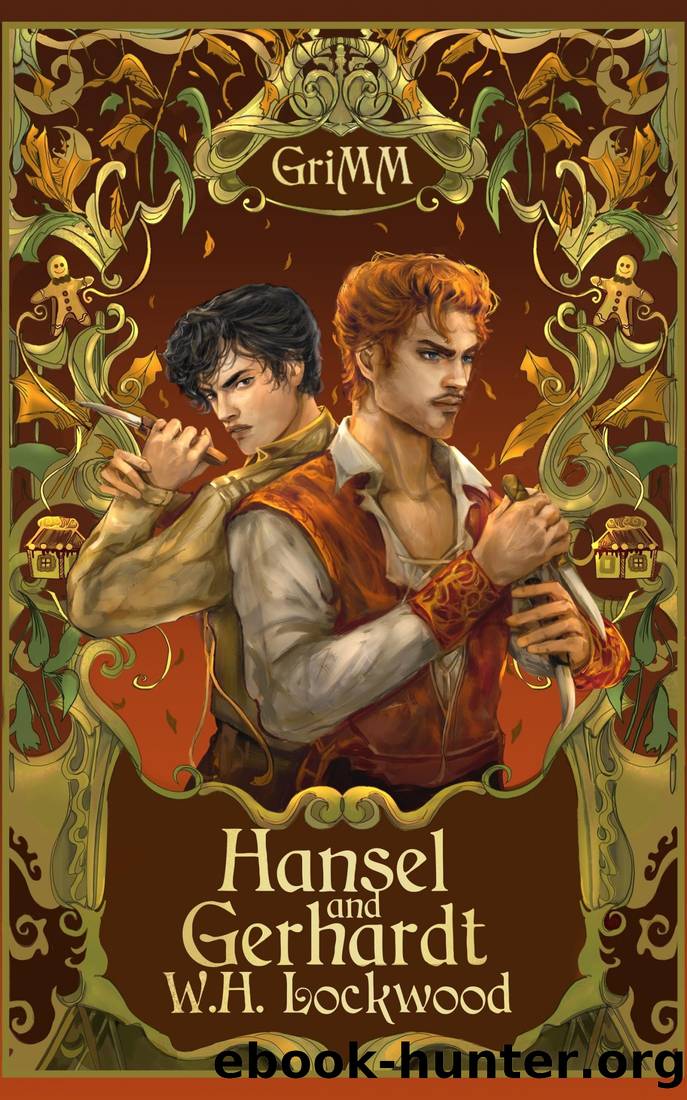 Hansel and Gerhardt: An MM Romance Fairytale Retelling by W.H. Lockwood