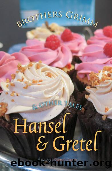 Hansel and Gretel and Other Tales by Brothers Grimm
