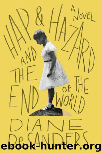 Hap and Hazard and the End of the World by Diane DeSanders