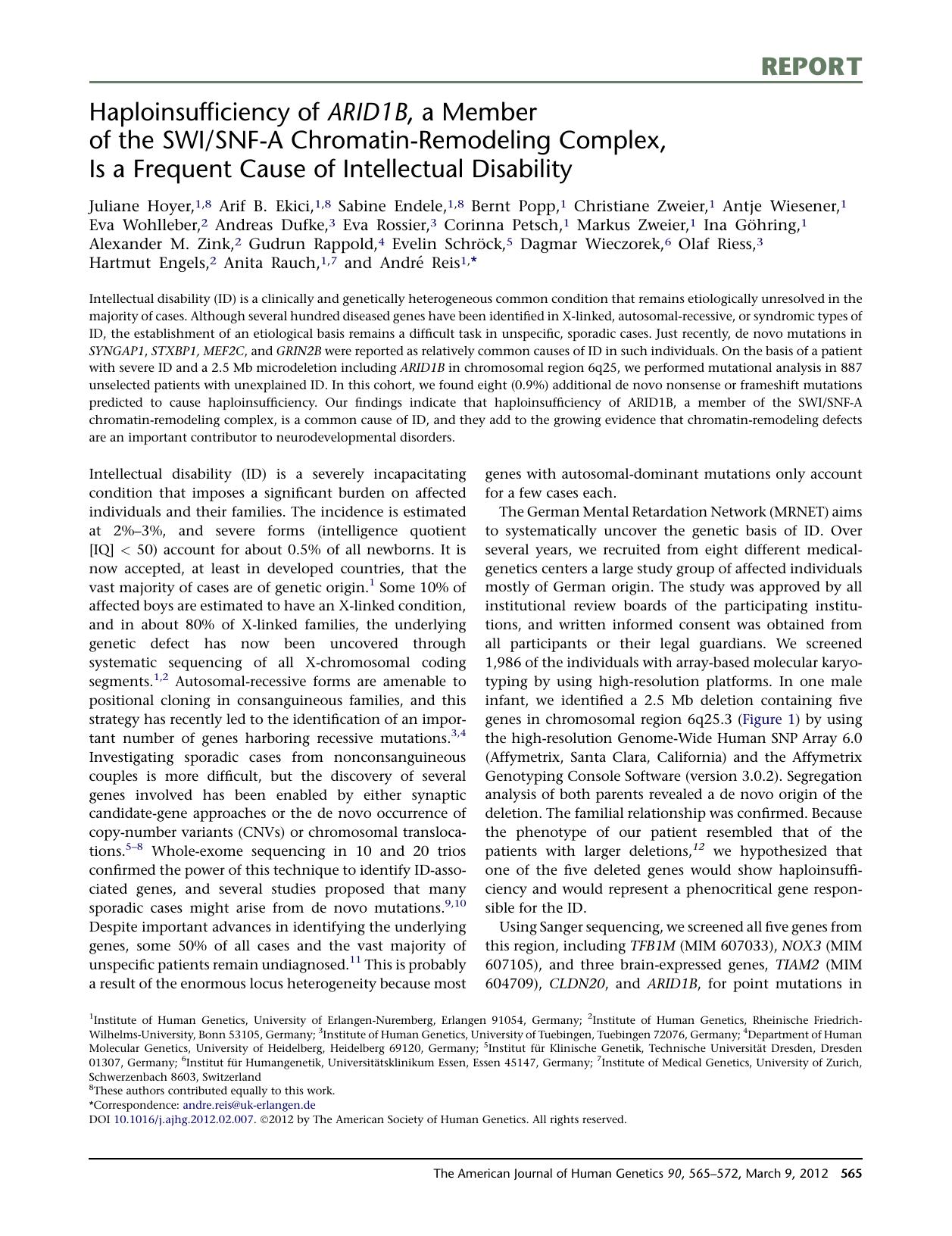 Haploinsufficiency of ARID1B, a Member of the SWISNF-A Chromatin-Remodeling Complex, Is a Frequent Cause of Intellectual Disability by unknow