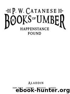 Happenstance Found (Books of Umber #1) by Catanese P. W