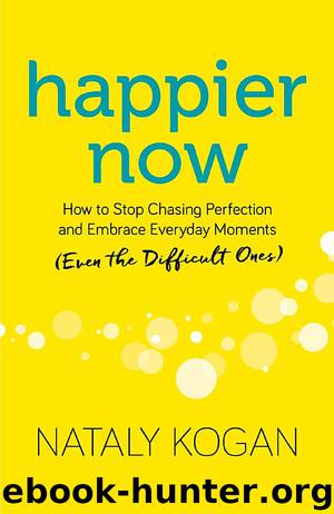 Happier Now by Nataly Kogan