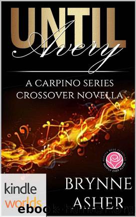 Happily Ever Alpha: Until Avery (Kindle Worlds Novella) (The Carpinos Series Book 4) by Brynne Asher