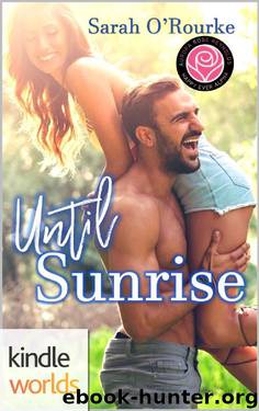 Happily Ever Alpha: Until Sunrise (Kindle Worlds Novella) by Sarah O'Rourke
