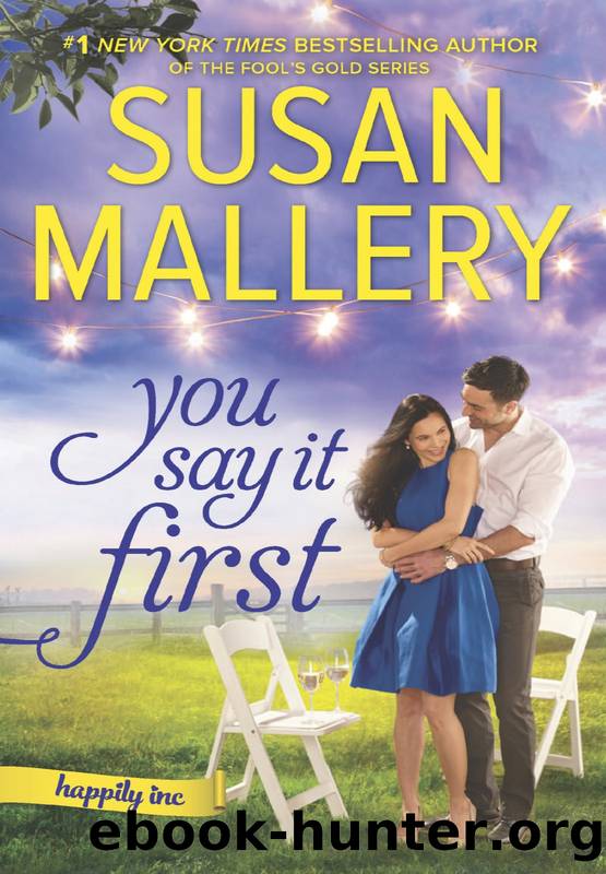 Happily Inc. [01] You Say It First by Susan Mallery