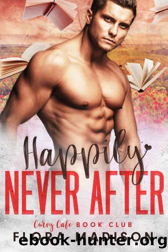 Happily Never After (Curvy Cafe Book Club 8) by Flora Madison