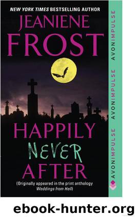 Happily Never After: A Night Huntress Novella 1.5 by Jeaniene Frost