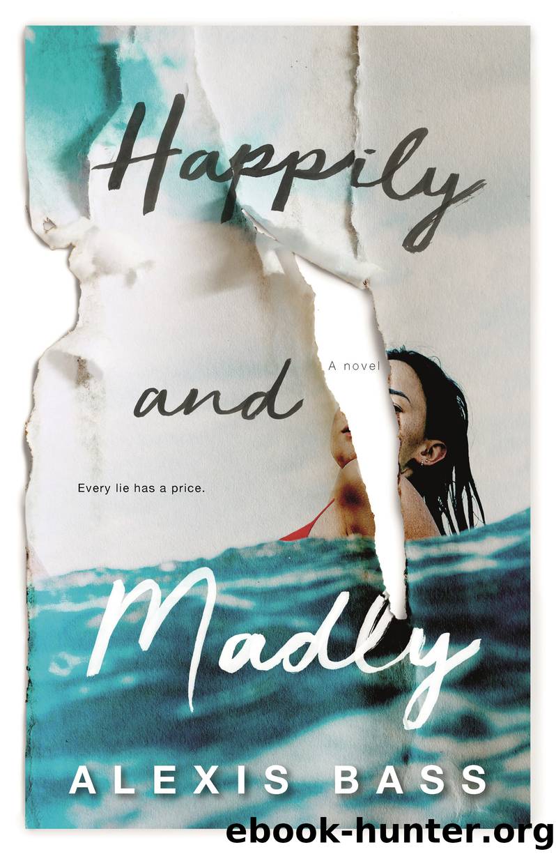 Happily and Madly by Alexis Bass