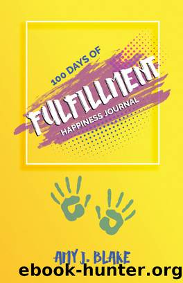 Happiness Journal by Amy J. Blake