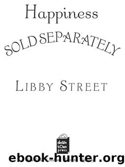 Happiness Sold Separately by Libby Street