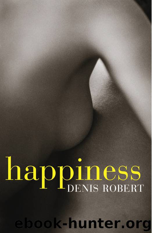 Happiness by Denis Robert