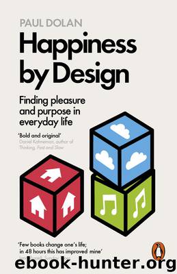Happiness by Design by Paul Dolan